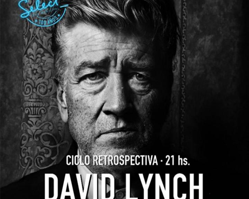 CICLO “DAVID LINCH” EN EL SELECT