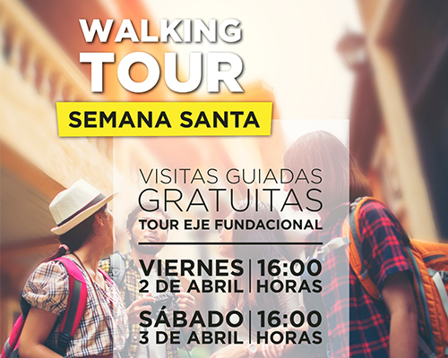 WALKING TOUR – SEMANA SANTA